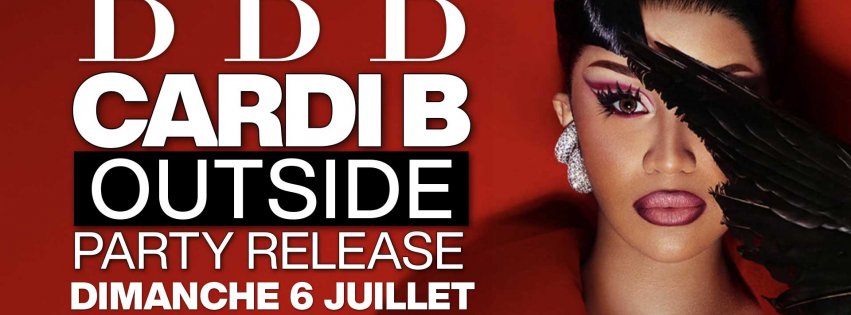 Soirée BBB CARDI B OUTSIDE RELEASE PARTY