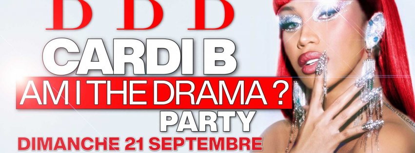 Soirée BBB CARDI B AM I THE DRAMA PARTY