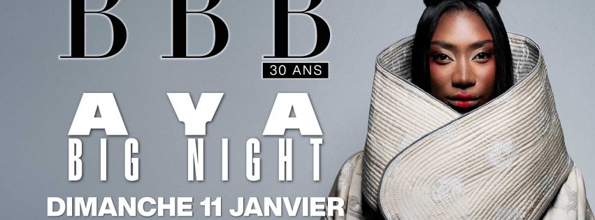Soiree BBB AYA BIG NIGHT