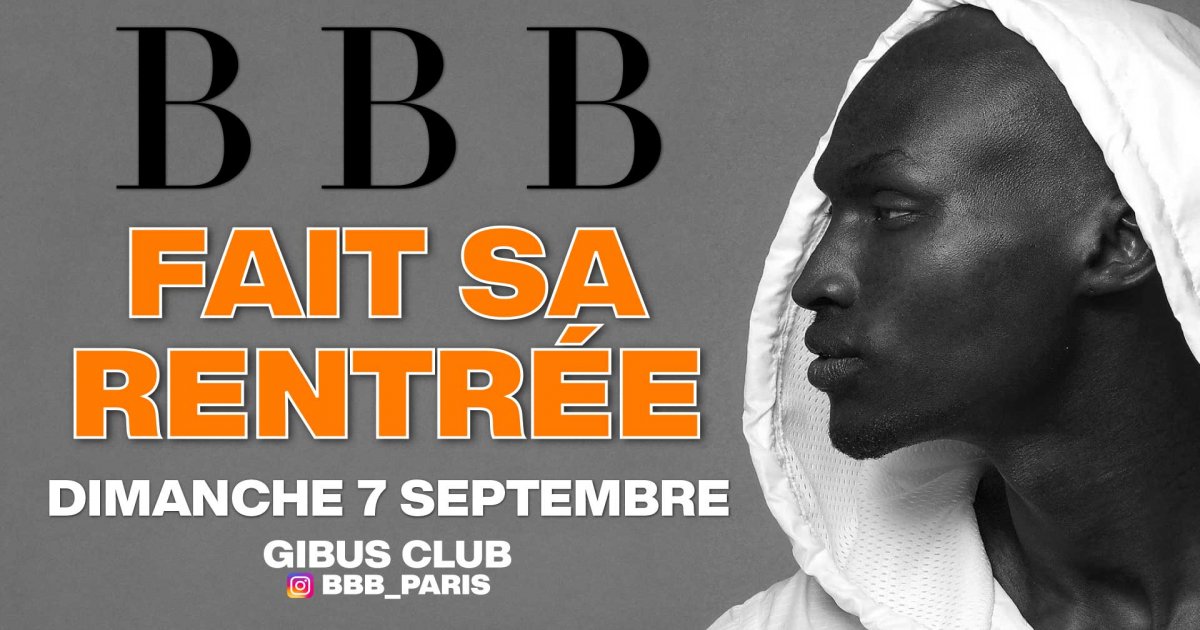 Soiree BBB FAIT SA RENTREE