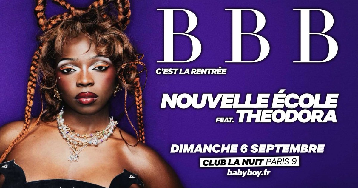 SOIREE BBB NOUVELLE ECOLE FEAT THEODORA